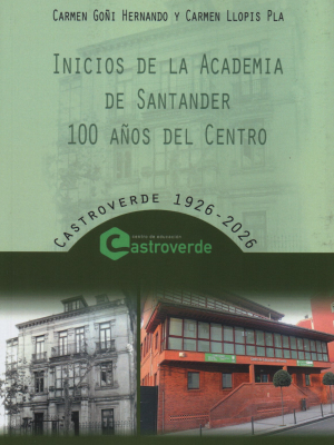 Fachada colegio Castroverde de Santander en la portada del libro los Inicios de la Academia de Santander 100 años del centro